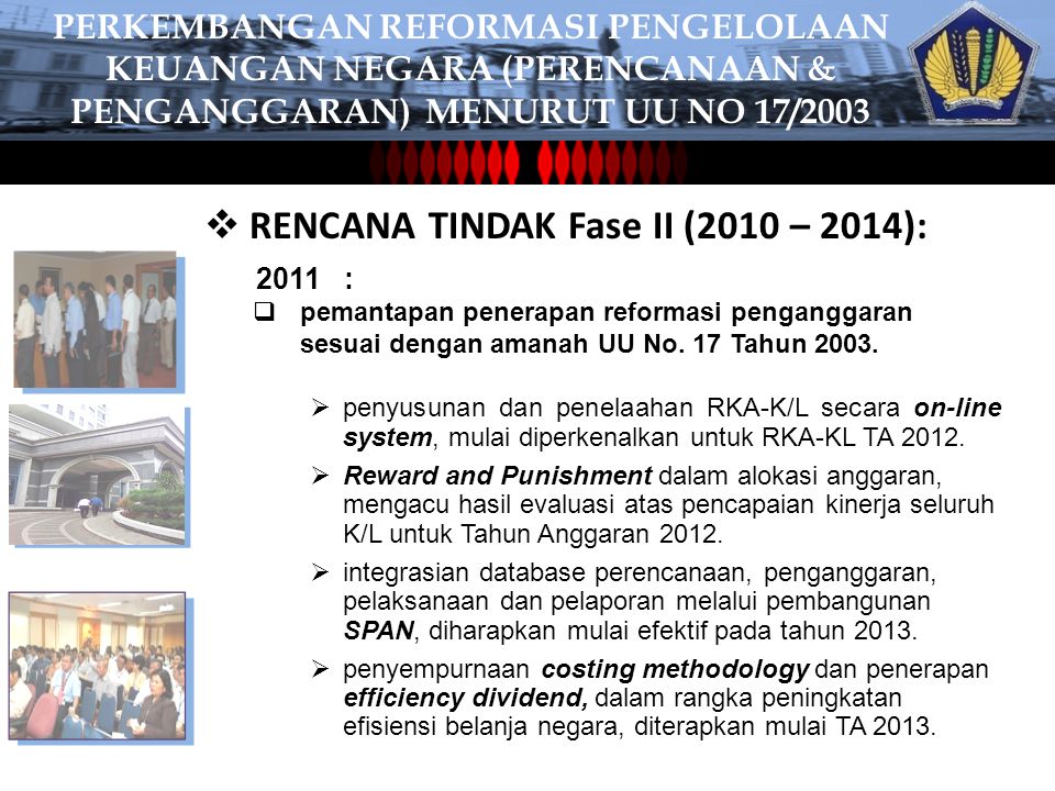 RENCANA TINDAK Fase II (2010 – 2014):
