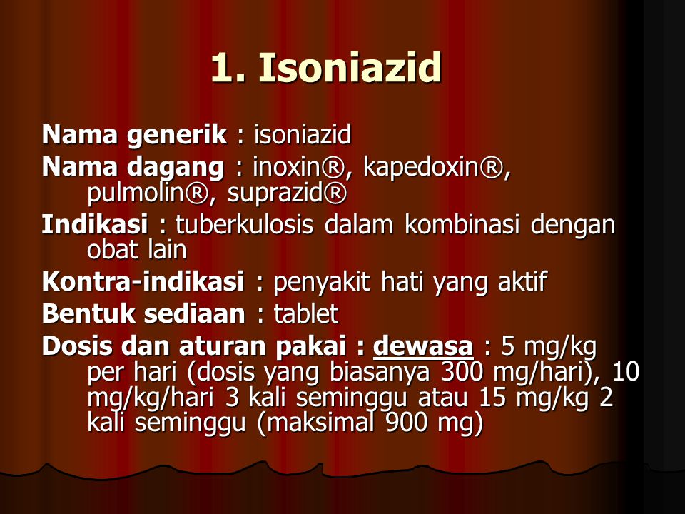 1. Isoniazid Nama generik : isoniazid