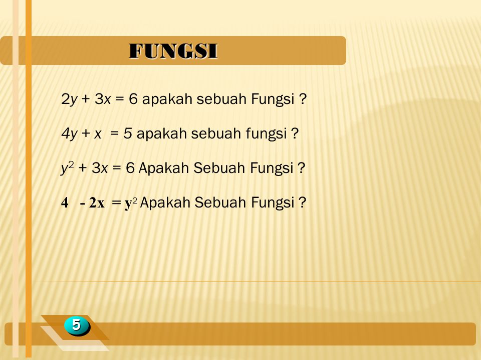 FUNGSI 2y + 3x = 6 apakah sebuah Fungsi