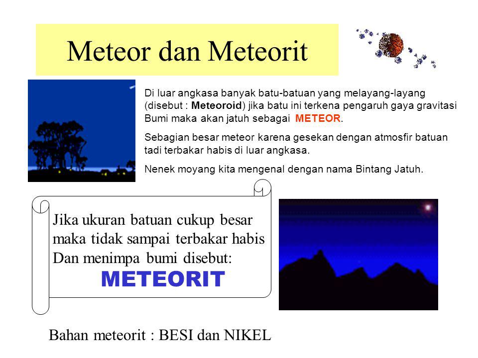Meteor dan Meteorit Jika ukuran batuan cukup besar