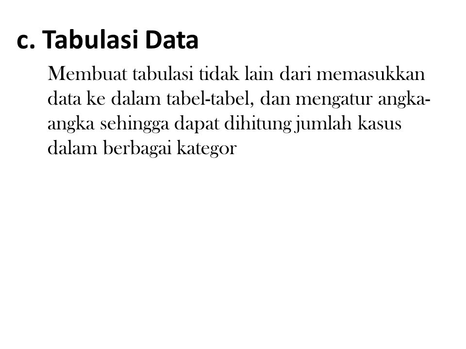 c. Tabulasi Data