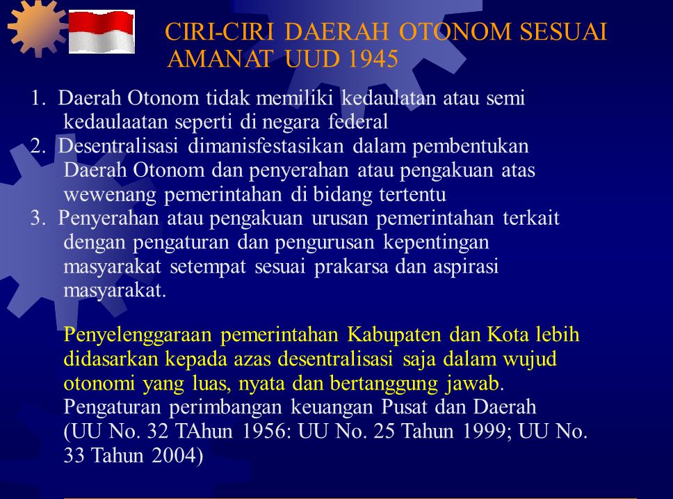 CIRI-CIRI DAERAH OTONOM SESUAI AMANAT UUD 1945