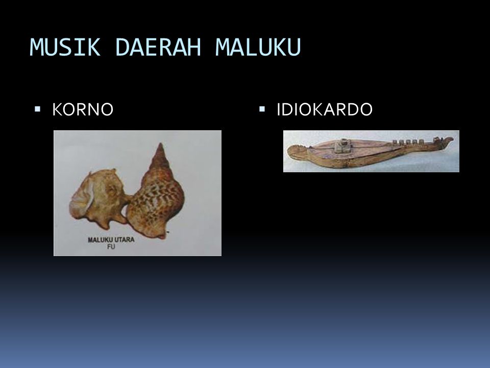 MUSIK DAERAH MALUKU KORNO IDIOKARDO