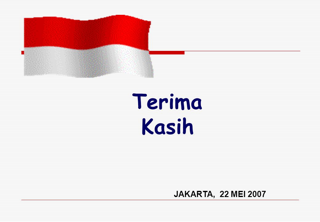 Terima Kasih JAKARTA, 22 MEI 2007