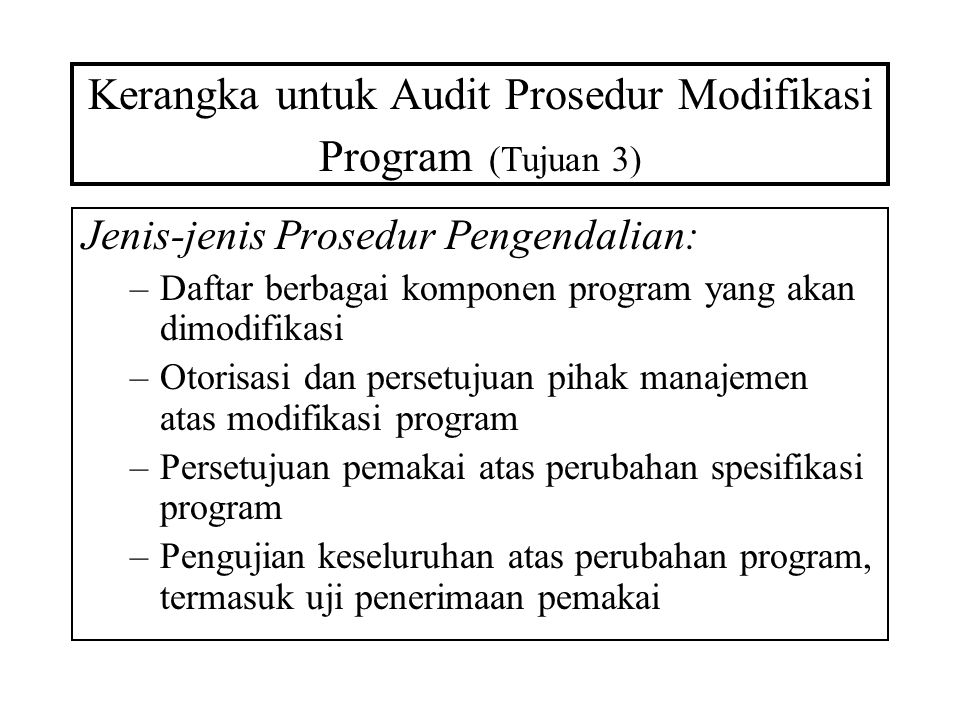 Kerangka untuk Audit Prosedur Modifikasi Program (Tujuan 3)