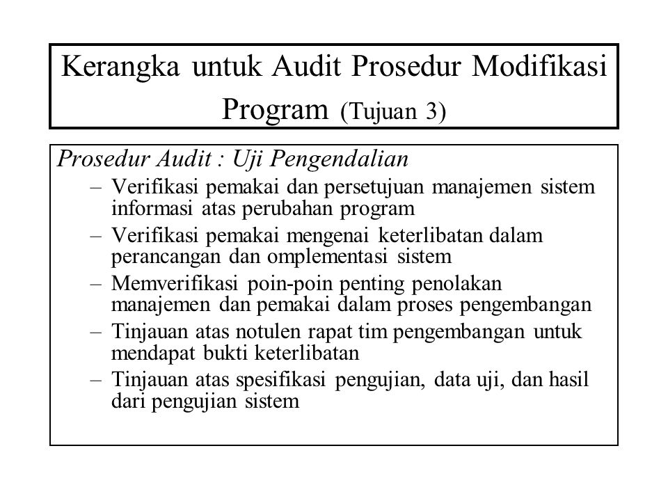 Kerangka untuk Audit Prosedur Modifikasi Program (Tujuan 3)