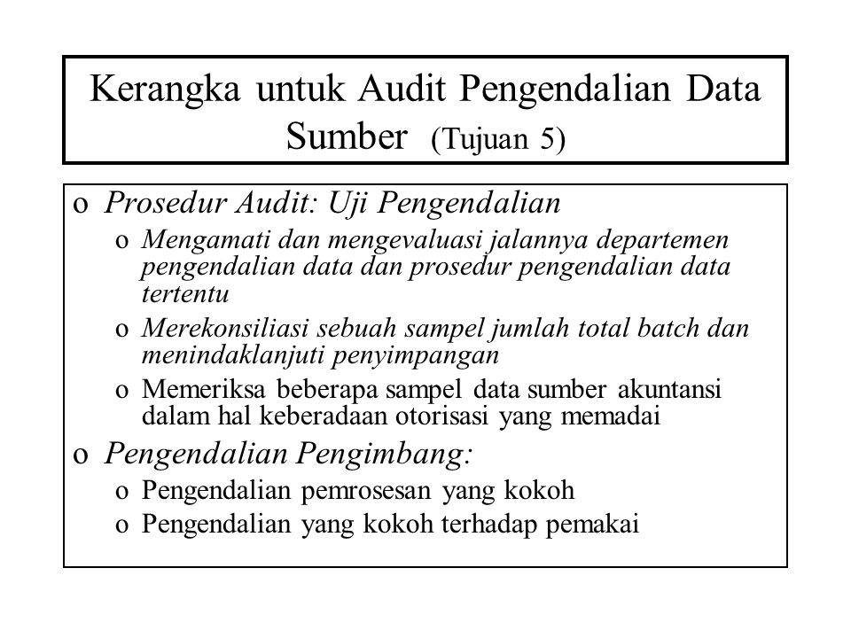 Kerangka untuk Audit Pengendalian Data Sumber (Tujuan 5)