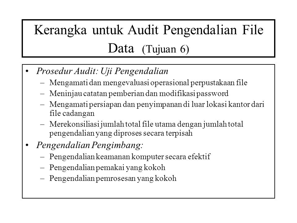 Kerangka untuk Audit Pengendalian File Data (Tujuan 6)