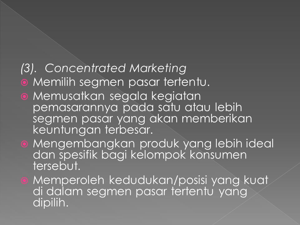 (3). Concentrated Marketing