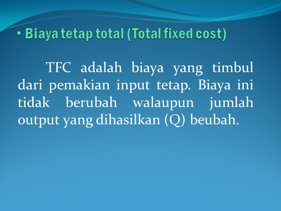 Biaya tetap total (Total fixed cost)