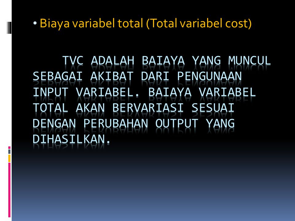 Biaya variabel total (Total variabel cost)