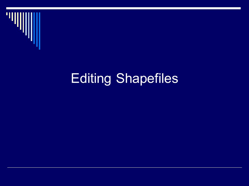 Editing Shapefiles