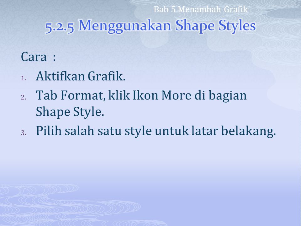 5.2.5 Menggunakan Shape Styles