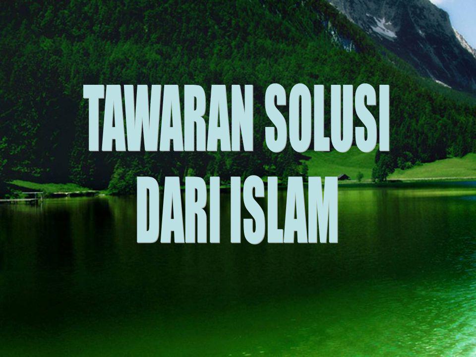 TAWARAN SOLUSI DARI ISLAM