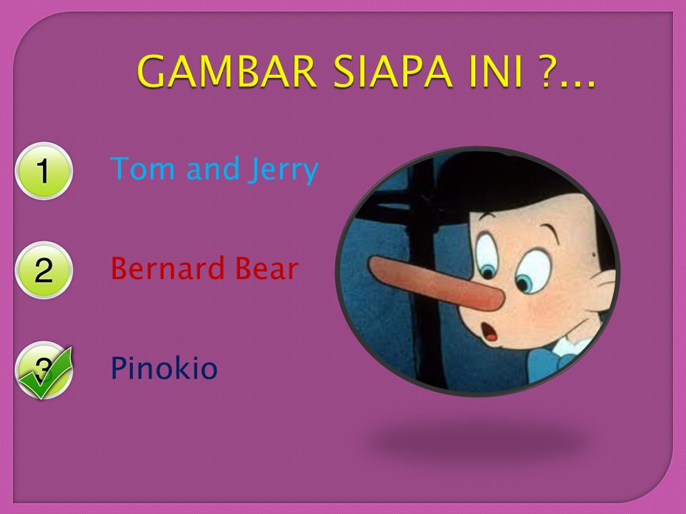 GAMBAR SIAPA INI ... Tom and Jerry Bernard Bear Pinokio