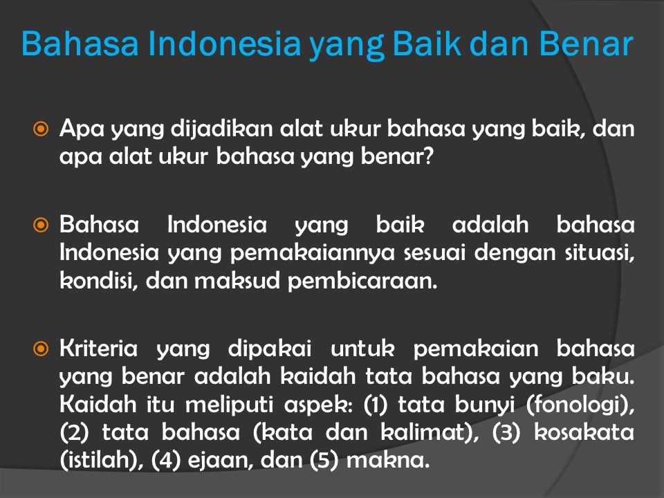Bahasa Indonesia yang Baik dan Benar