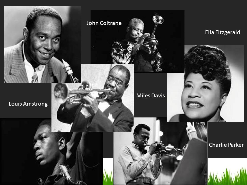 John Coltrane Ella Fitzgerald Miles Davis Louis Amstrong Charlie Parker