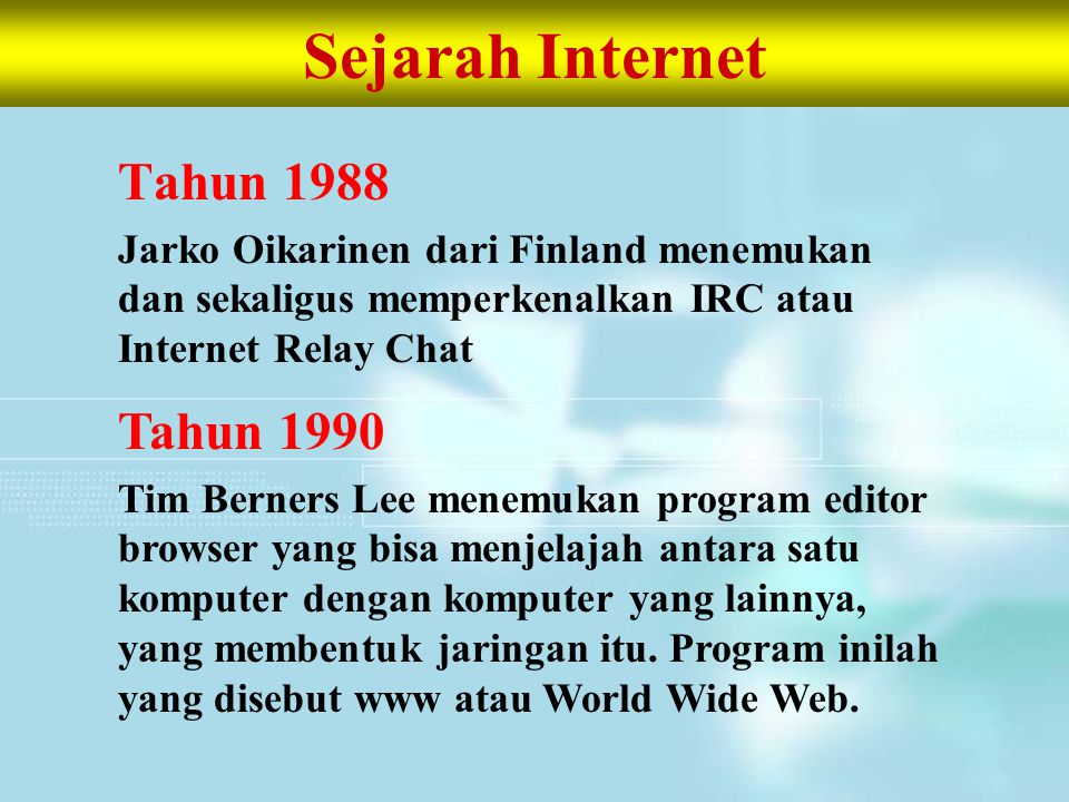 Sejarah Internet Tahun 1988 Tahun 1990