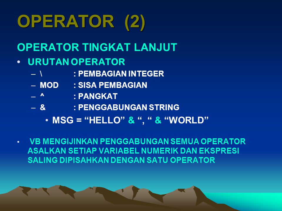OPERATOR (2) OPERATOR TINGKAT LANJUT URUTAN OPERATOR