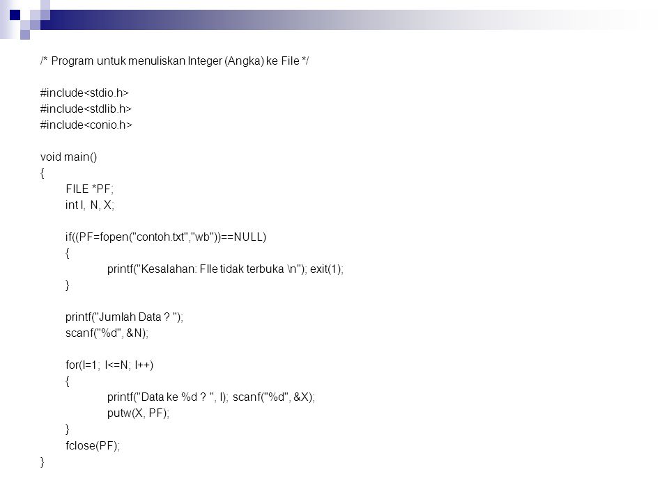 /. Program untuk menuliskan Integer (Angka) ke File