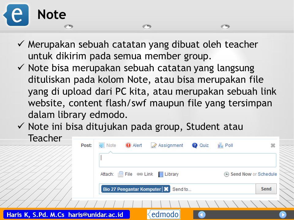 Note Merupakan sebuah catatan yang dibuat oleh teacher untuk dikirim pada semua member group.