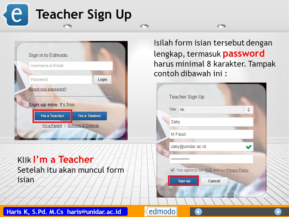 Teacher Sign Up Isilah form isian tersebut dengan lengkap, termasuk password harus minimal 8 karakter. Tampak contoh dibawah ini :
