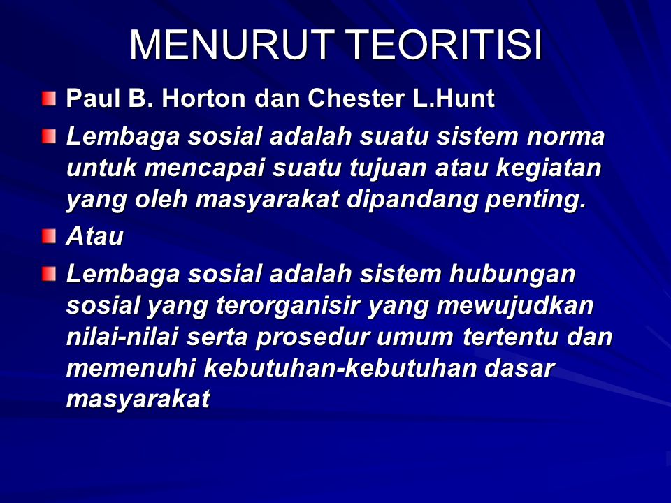 MENURUT TEORITISI Paul B. Horton dan Chester L.Hunt