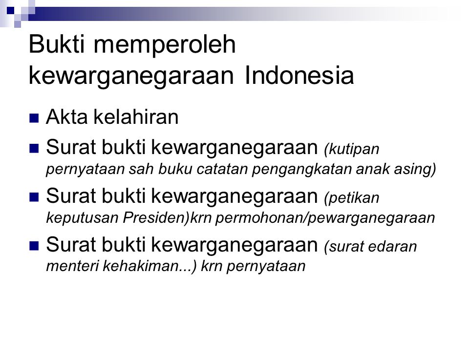 Bukti memperoleh kewarganegaraan Indonesia