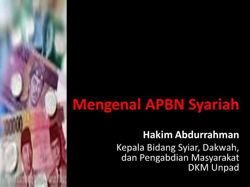 Mengenal APBN Syariah Hakim Abdurrahman