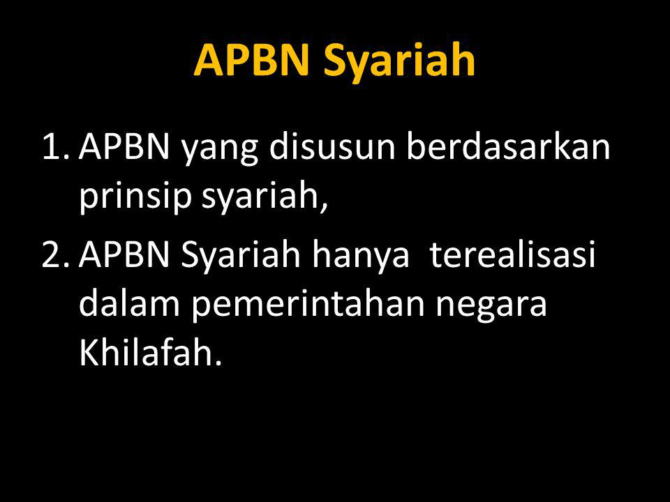 APBN yang disusun berdasarkan prinsip syariah,