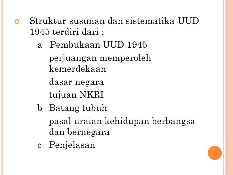 Struktur susunan dan sistematika UUD 1945 terdiri dari :