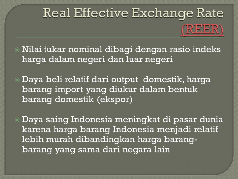 Real Effective Exchange Rate (REER)