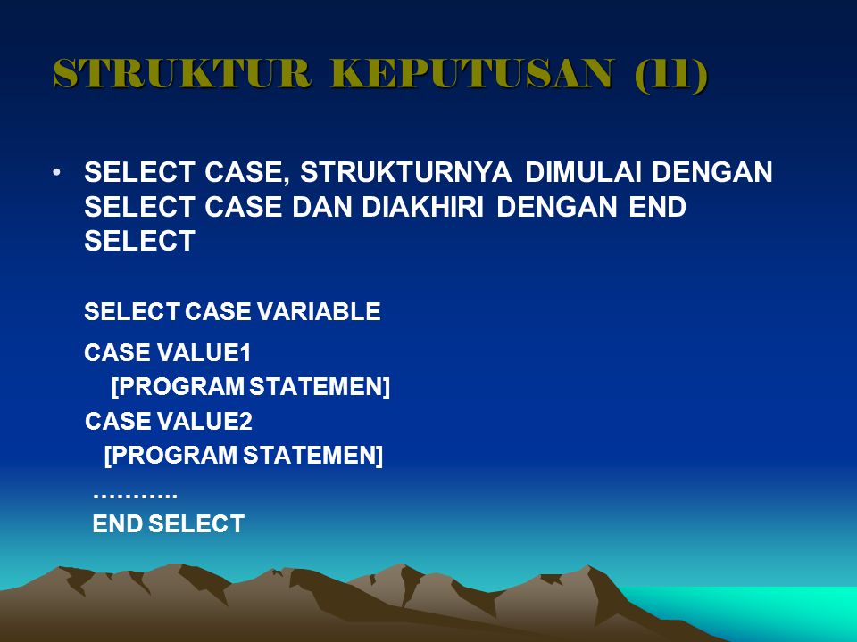 SELECT CASE VARIABLE STRUKTUR KEPUTUSAN (11)