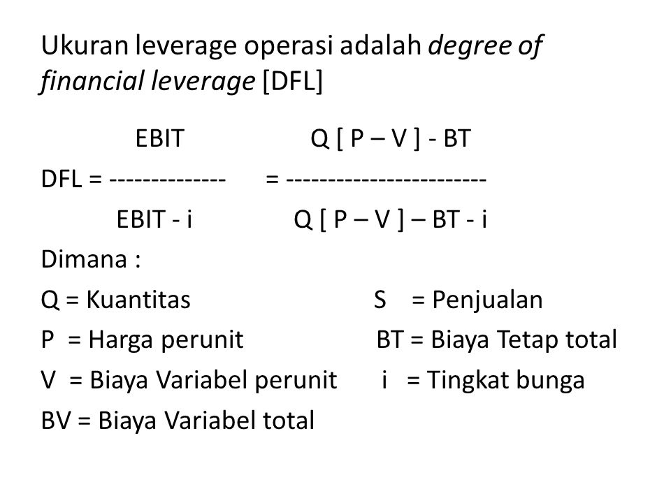 Ukuran leverage operasi adalah degree of financial leverage [DFL]