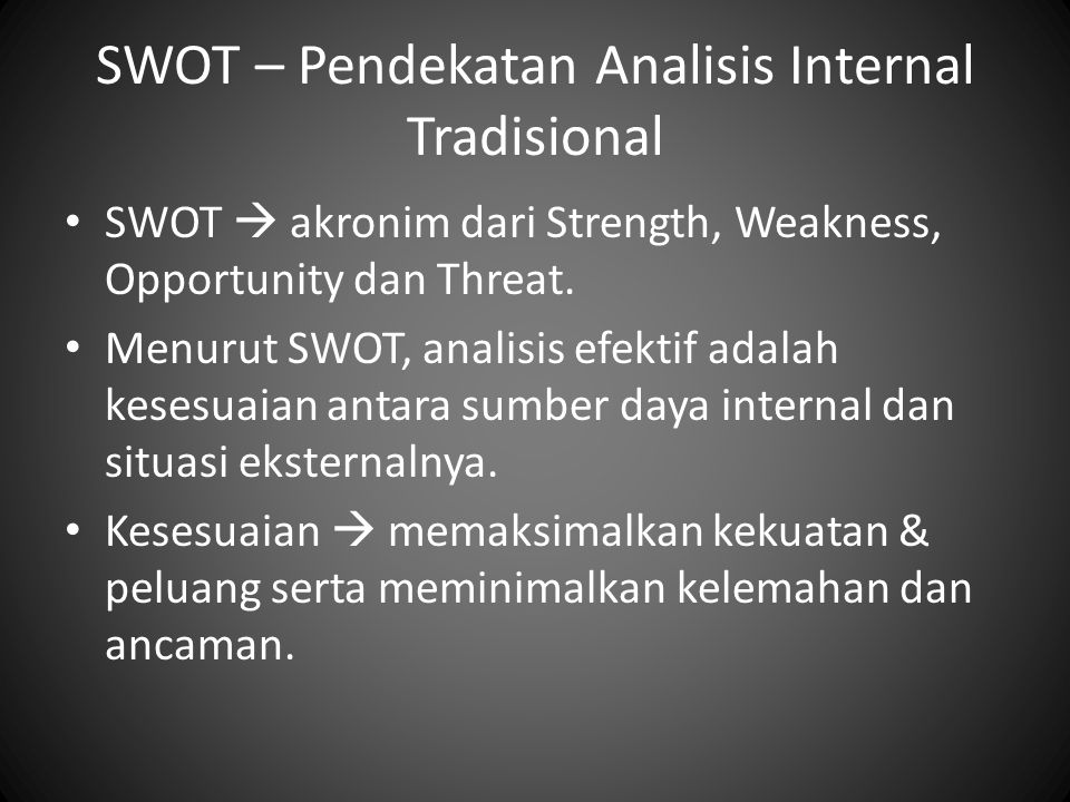 SWOT – Pendekatan Analisis Internal Tradisional