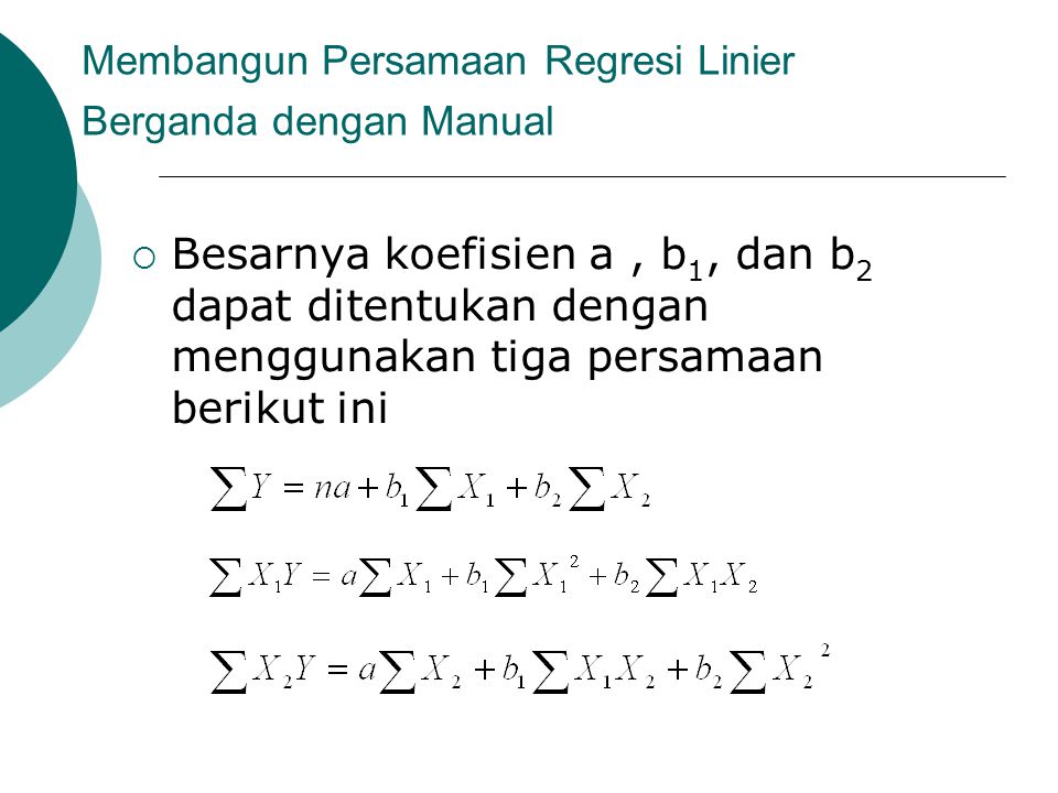 Membangun Persamaan Regresi Linier Berganda dengan Manual