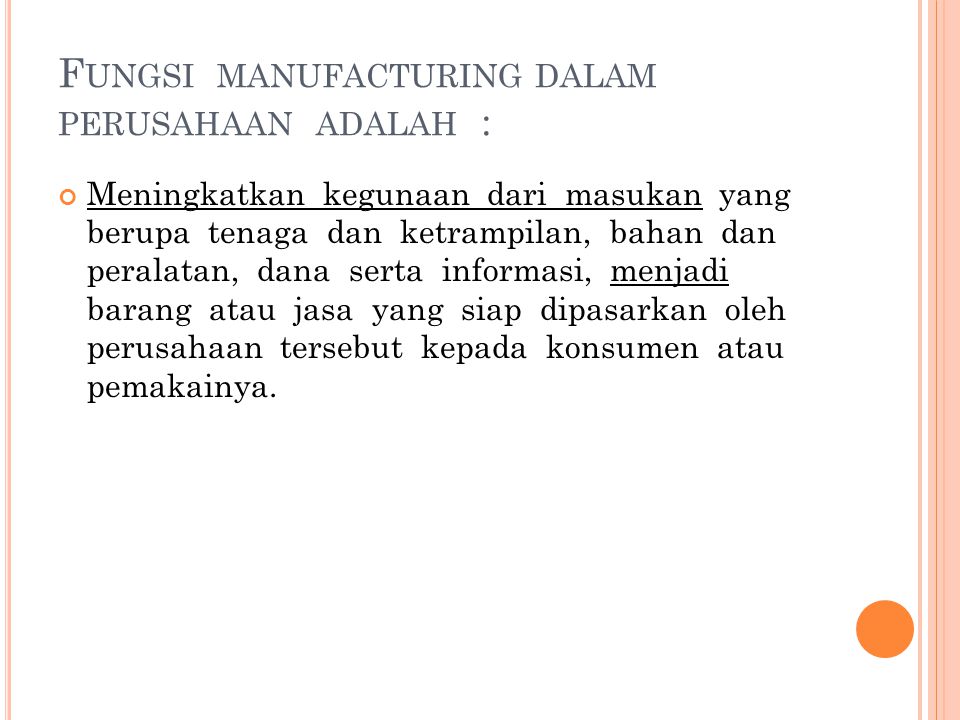Fungsi manufacturing dalam perusahaan adalah :