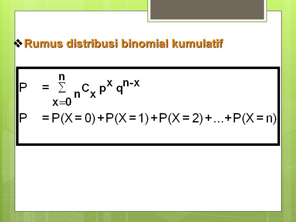 Rumus distribusi binomial kumulatif