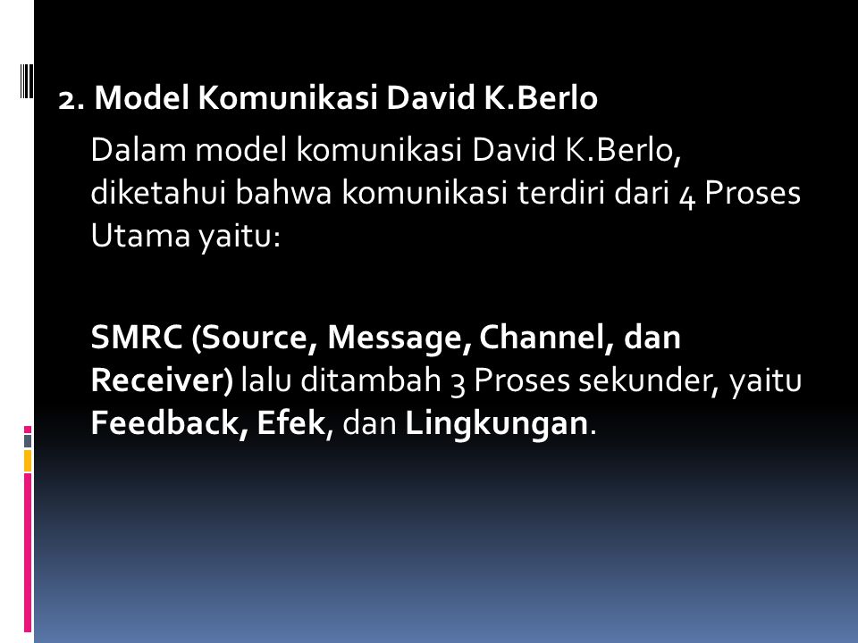 2. Model Komunikasi David K.Berlo