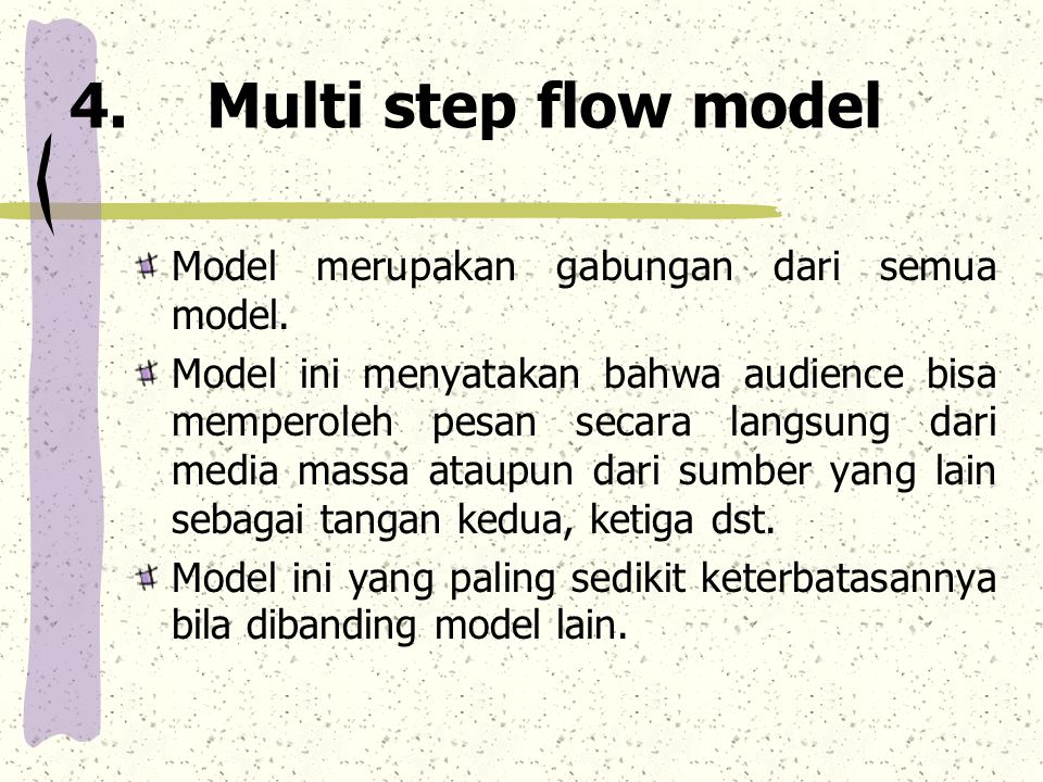 4. Multi step flow model Model merupakan gabungan dari semua model.