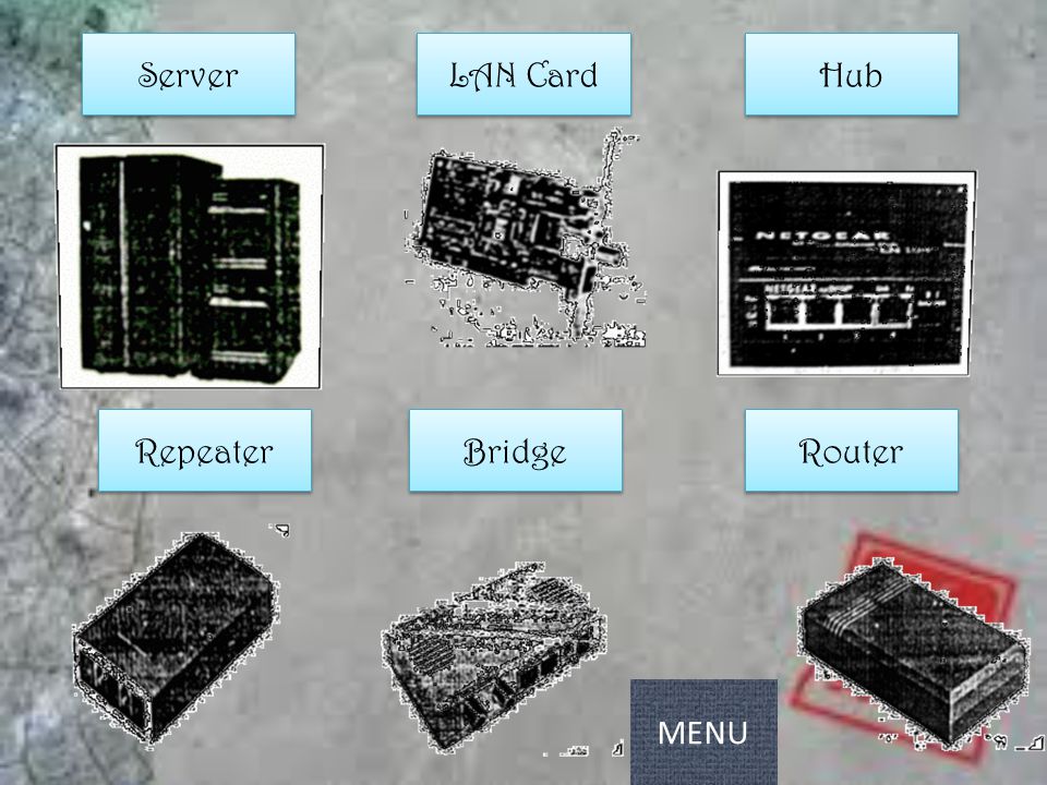 Server LAN Card Hub Repeater Bridge Router MENU