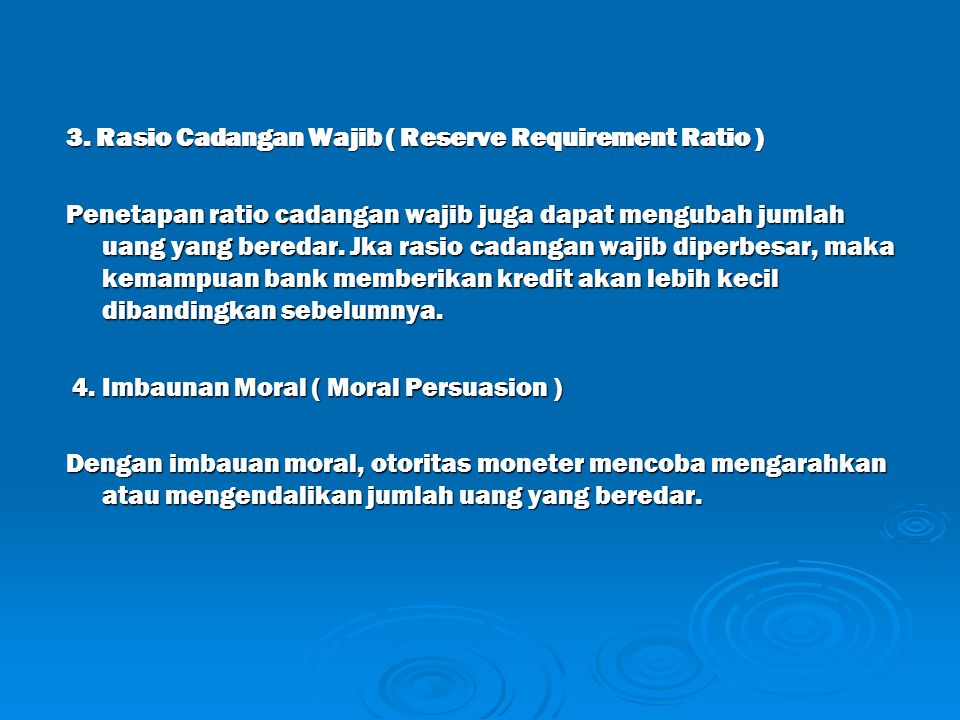 3. Rasio Cadangan Wajib ( Reserve Requirement Ratio )