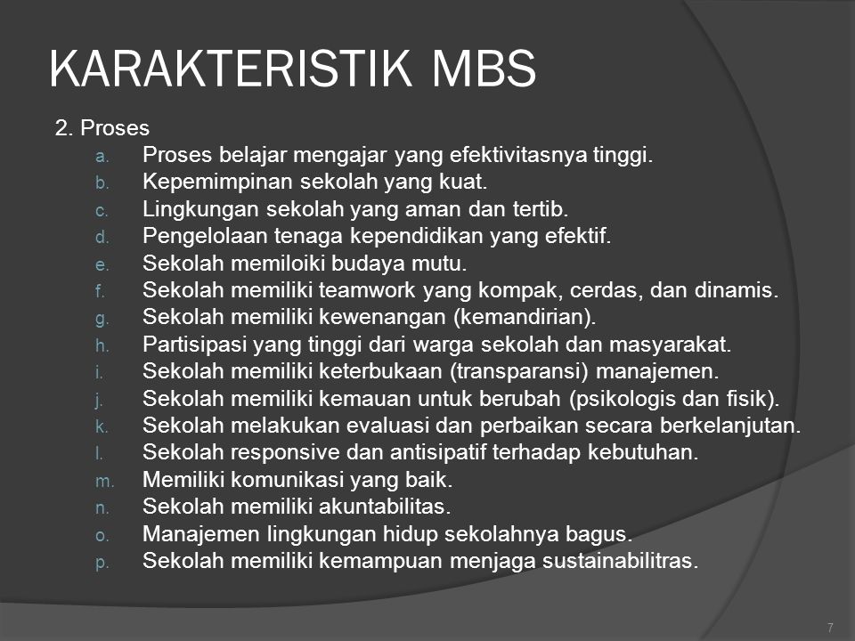 KARAKTERISTIK MBS 2. Proses