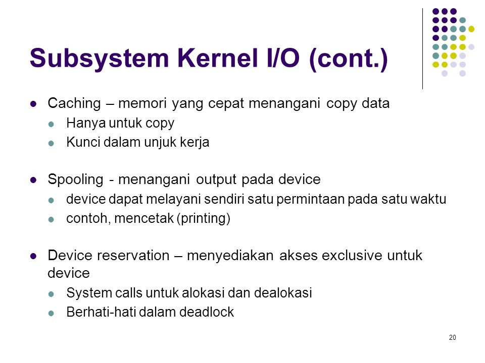 Subsystem Kernel I/O (cont.)