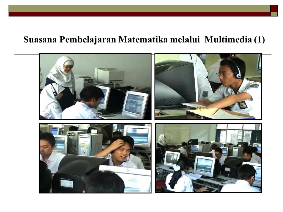 Suasana Pembelajaran Matematika melalui Multimedia (1)
