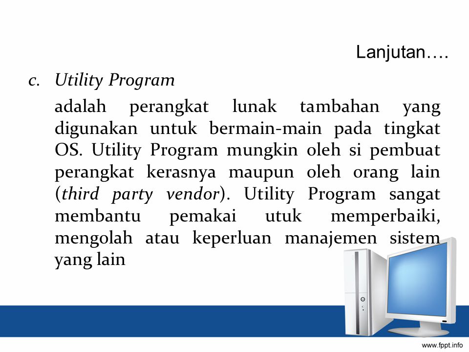 Lanjutan…. c. Utility Program.