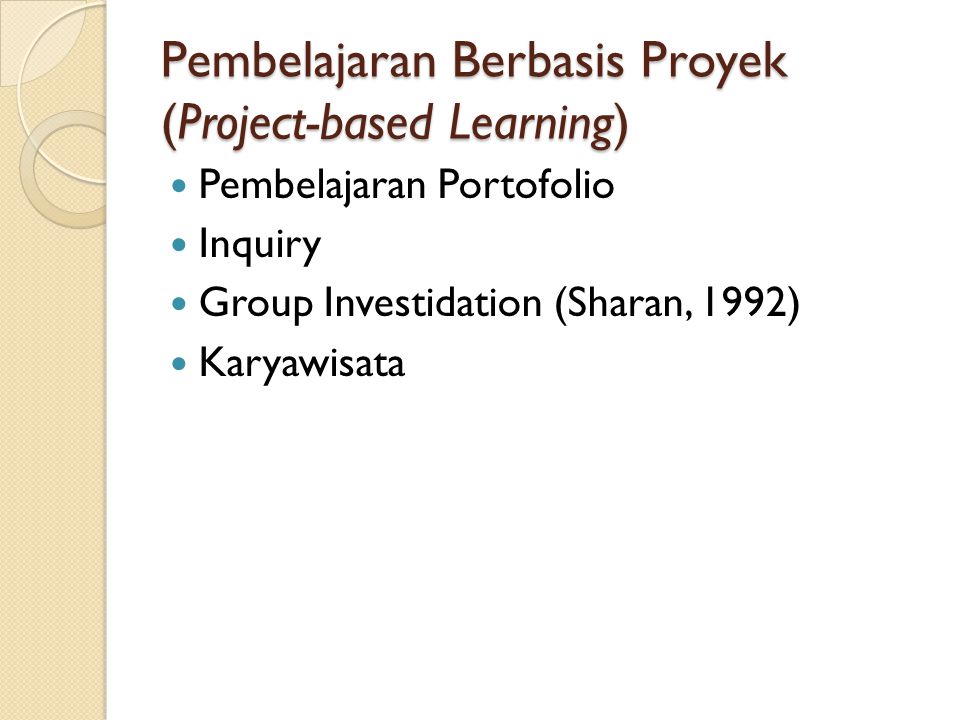 Pembelajaran Berbasis Proyek (Project-based Learning)