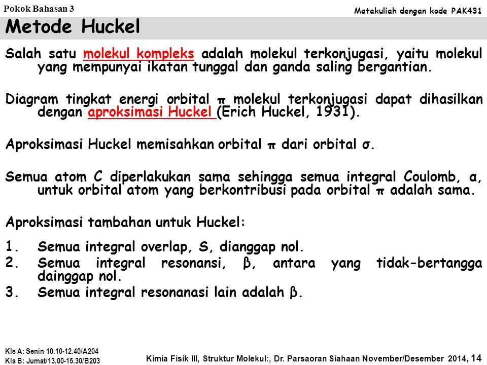 Pokok Bahasan 3 Matakuliah dengan kode PAK431. Metode Huckel.