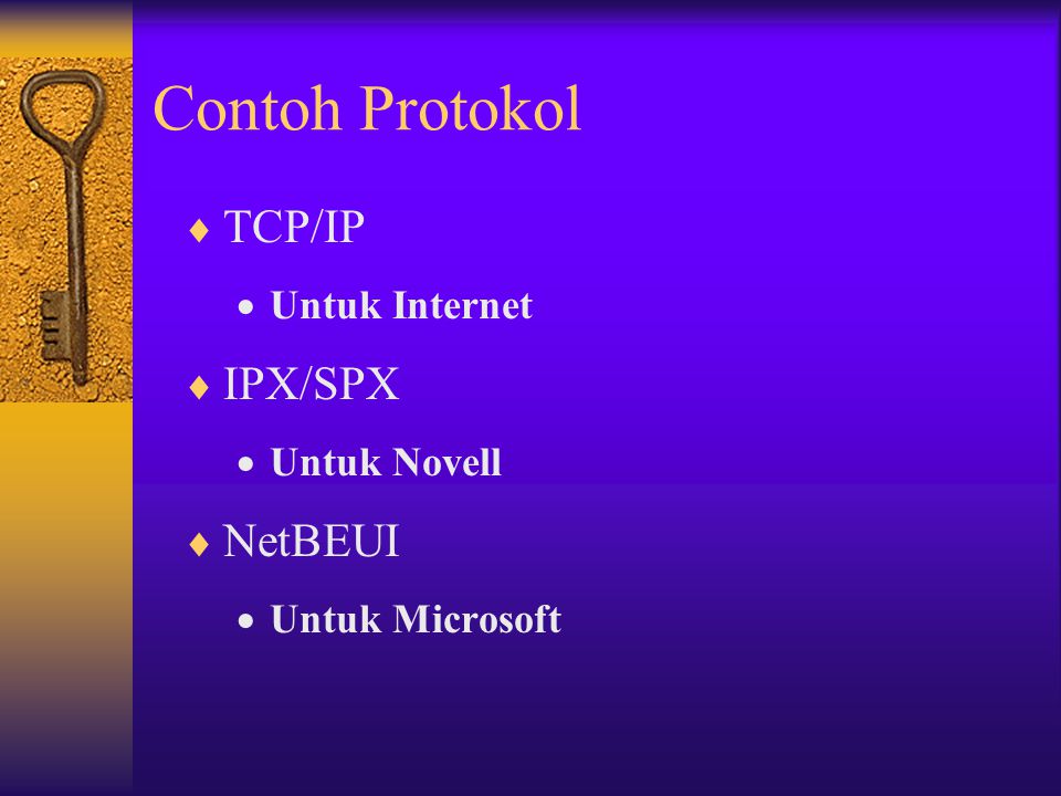 Contoh Protokol TCP/IP IPX/SPX NetBEUI Untuk Internet Untuk Novell