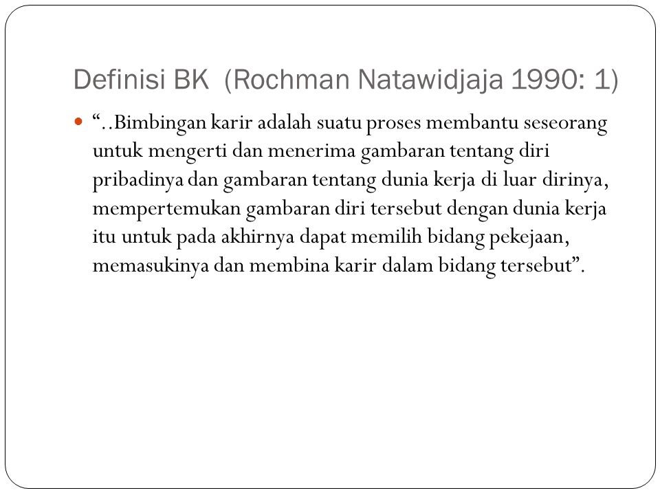 Definisi BK (Rochman Natawidjaja 1990: 1)